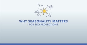 为什么季节性对SEO预测很重要-特色图像
